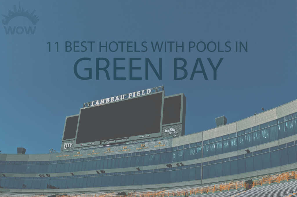 11-best-hotels-with-pools-in-green-bay