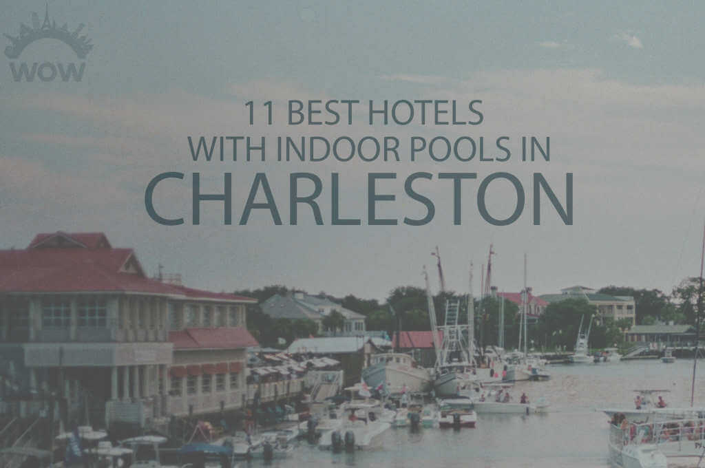 11-best-hotels-with-indoor-pool-in-charleston-sc