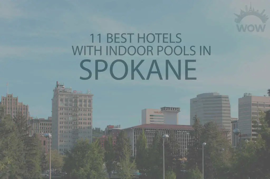 11-best-hotels-with-indoor-pools-in-spokane-wa