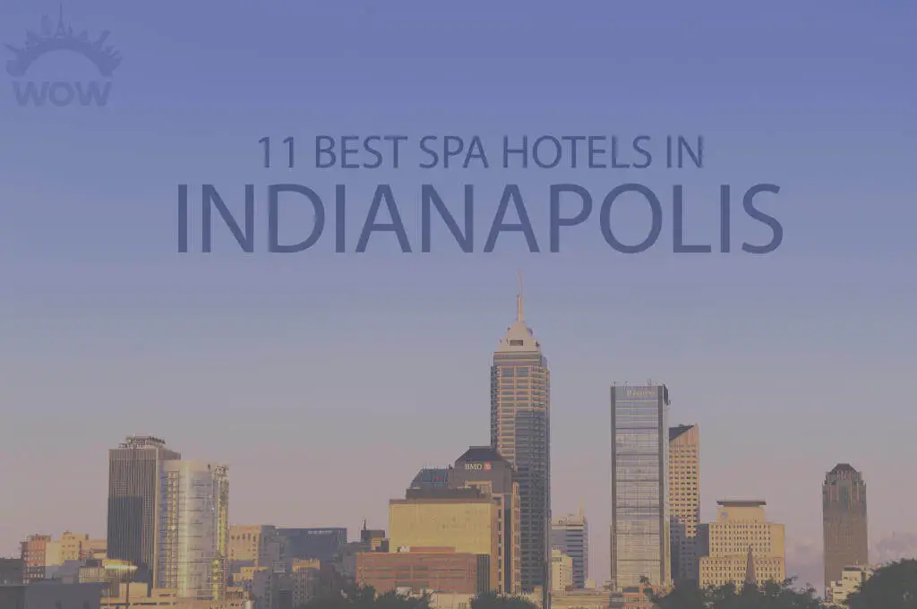 11-best-spa-hotels-in-indianapolis